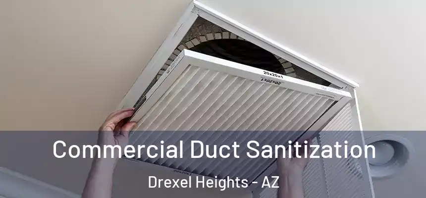  Commercial Duct Sanitization Drexel Heights - AZ
